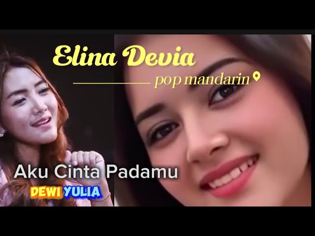 Pop Mandarin_Aku cinta padamu_ by. Elina Devia_Dewi Yulia #legend #lagupop #musica #elinadevia