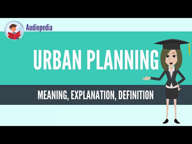 What Is URBAN PLANNING? URBAN PLANNING Definition & Meaning