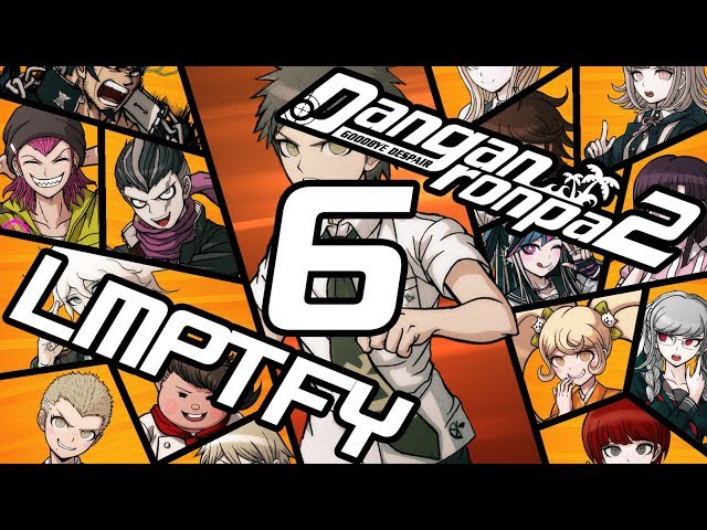 Danganronpa 2: Goodbye Despair Part 6 - LMPTFY