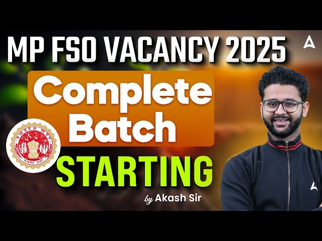 MP FSO Vacancy 2025 | Complete Batch | Starting! | By Akash Sir