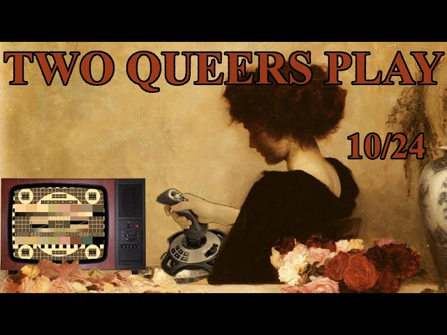 Two Queers Play! October 2024 Patreon Potpourri: Caves of Should