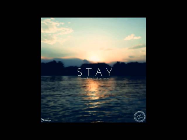 Stay ft. Skye Soon by Brannlum