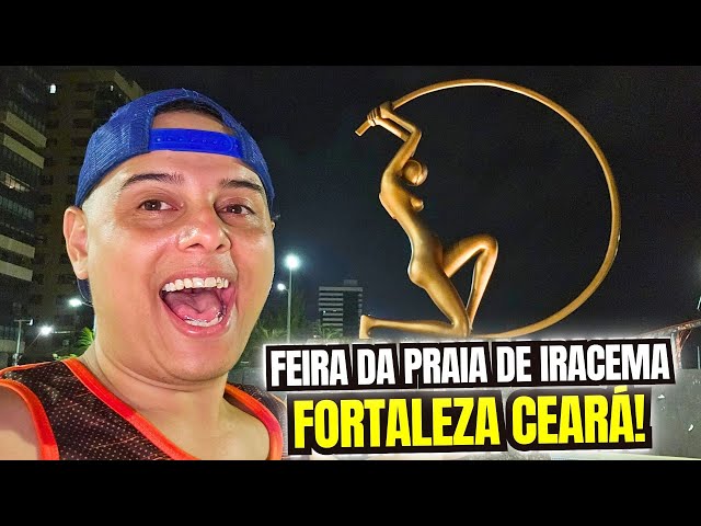 Conheça a Feira da PRAIA de IRACEMA em FORTALEZA CEARÁ !