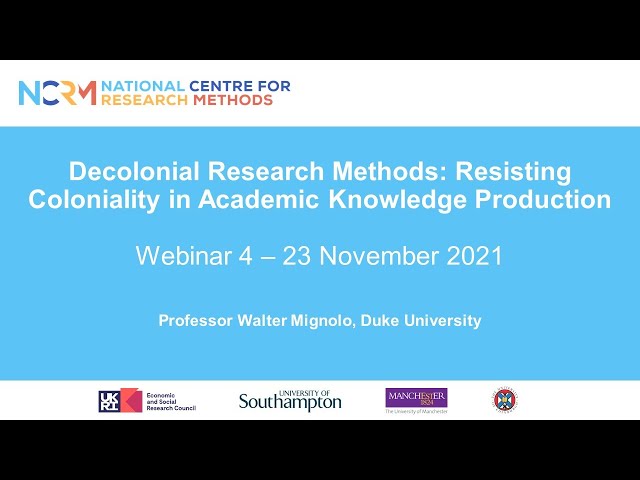 Professor Walter Mignolo – Decolonial Research Methods webinar series