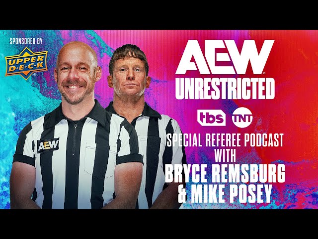 The Refs | AEW Unrestricted Podcast