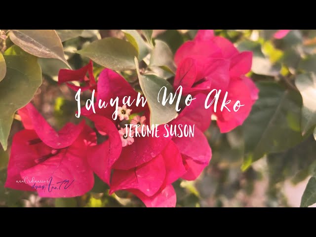 Iduyan Mo Ako Lyric Video by Jerome Suson from the Album Isayaw