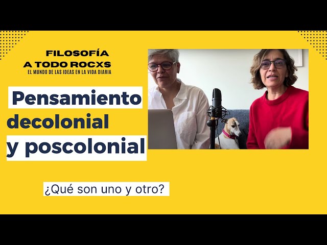 El pensamiento decolonial y poscolonial ¿qué son?