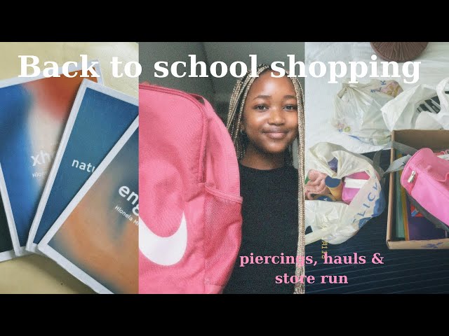 Back to school shopping [piercings, store run & hauls] | South African YouTuber | HM