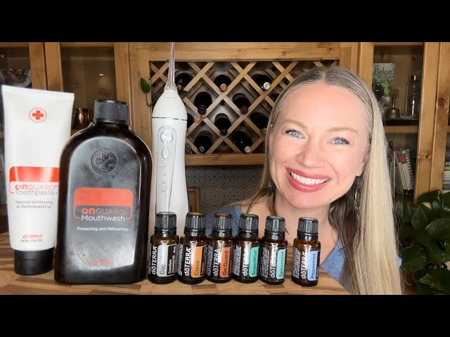 Essential Oils for Oral Health: 7 Steps for Fresh Breath, Whiter Teeth, & Healthy Gums with doTERRA