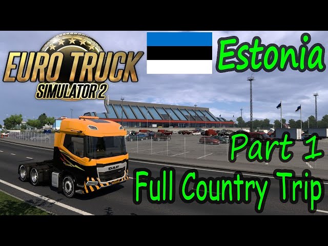 Euro Truck Simulator 2/ETS2 Estonia Full Country Trip Gameplay Part 1