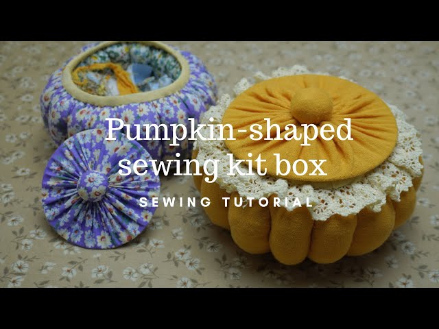 Sewing a pumpkin-shaped sewing kit box | Ideas sewing | Yuu Pham