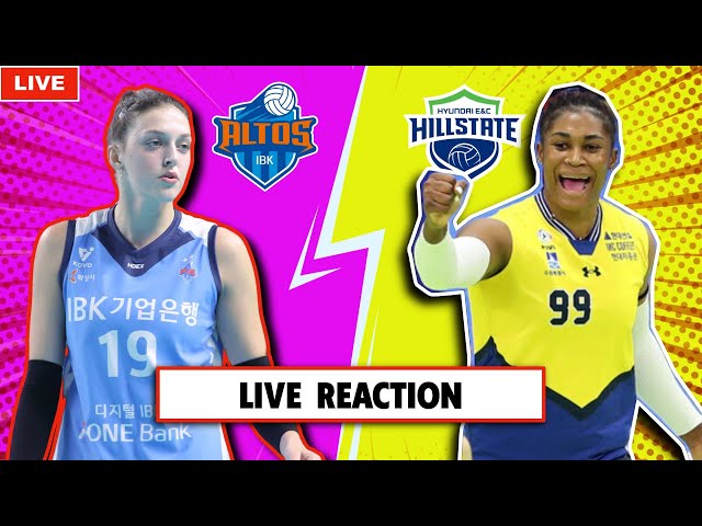 IBK ALTOS VS HYUNDAI HILLSTATE, KOREA V-LEAGUE LIVE REACTION