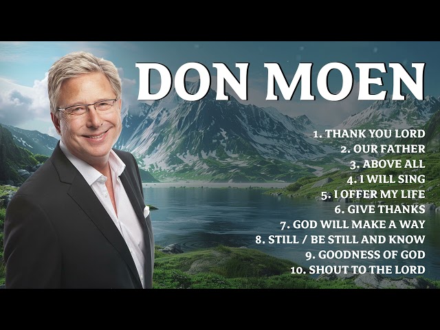 Don Moen New Song | Don Moen Worship Songs & Christian Music | Praise and Worship