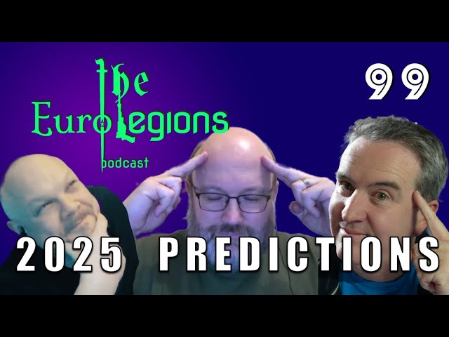 99. 2025 Predictions , Mythic Legions, Cosmic Legions & Figura Obscura