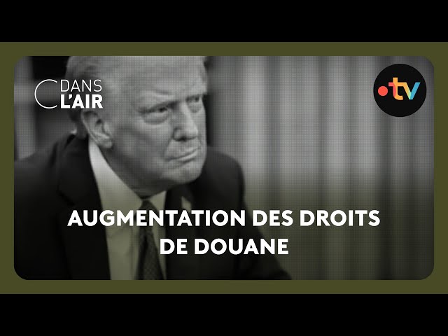 Trump : la guerre commerciale est déclarée - Reportage C dans l'air 03.02.2025