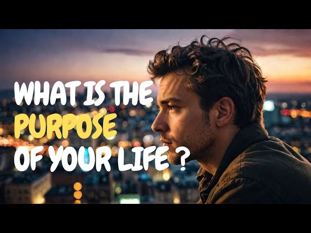 Purpose of Life| Finding Meaning in a Chaotic World (2024 Edition)