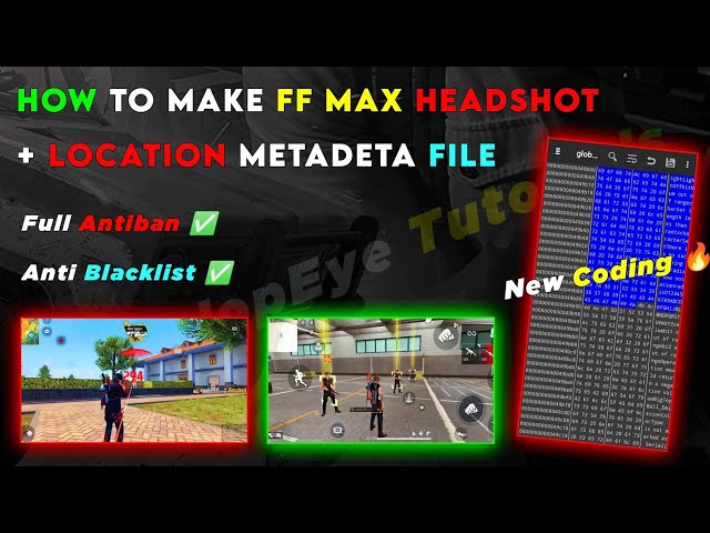 Beginner's Guide : How To Make FF Max Headshot + Location Metadeta File | FF Max Metadeta