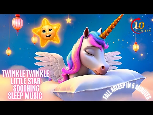 Twinkle Twinkle Little Star Soothing Sleep Music ♥ Lullaby ♫ Fall Asleep in 5 Minutes