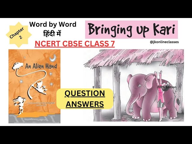 Bringing up Kari question answers #class7 #english An Alien Hand J K Online Classes 2025