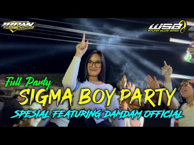 DJ TERBARU 2025 SIGMABOY PARTY SETENGAH MBEROT FEAT DAMDAM OFFICIAL FULL BASS HOREG ‼️