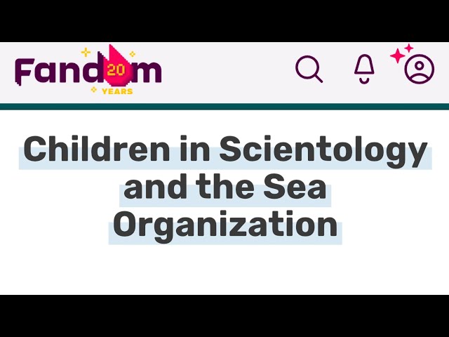 Children In Scientology & The Sea Org