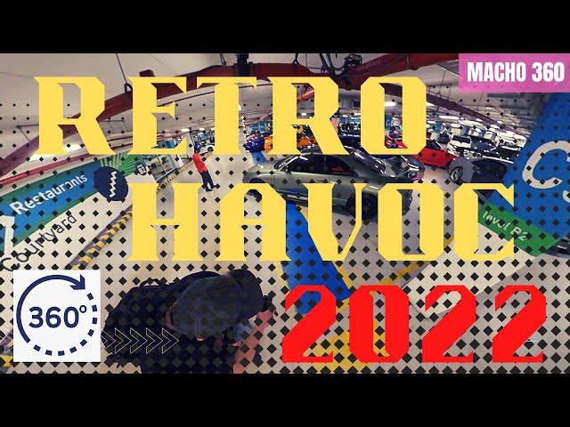 RETRO HAVOC 2022 360 VIEW  PART 1