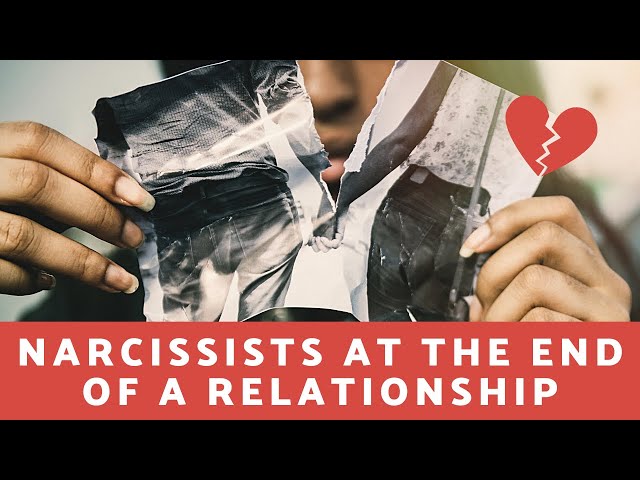 Narcissists at the end of the relationship