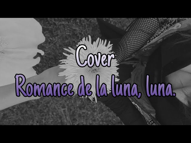 Romance de la luna,luna - Saurom  (cover Solsticio Lauré & @aricornia )