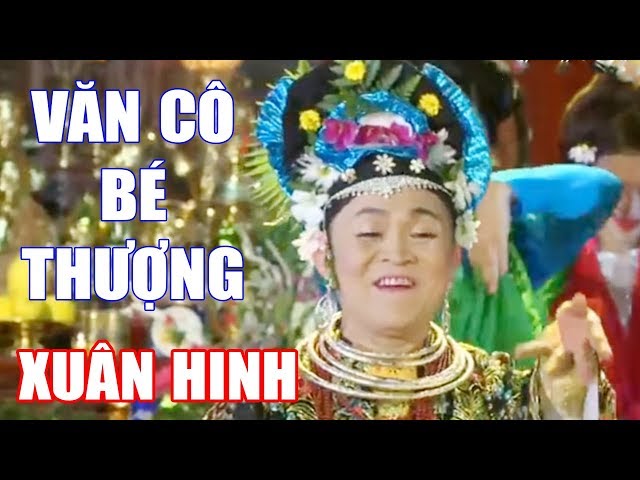 Hầu Đồng Xuân Hinh | Văn Cô Bé Thượng | Hát Văn Hầu Đồng Hay Nhất