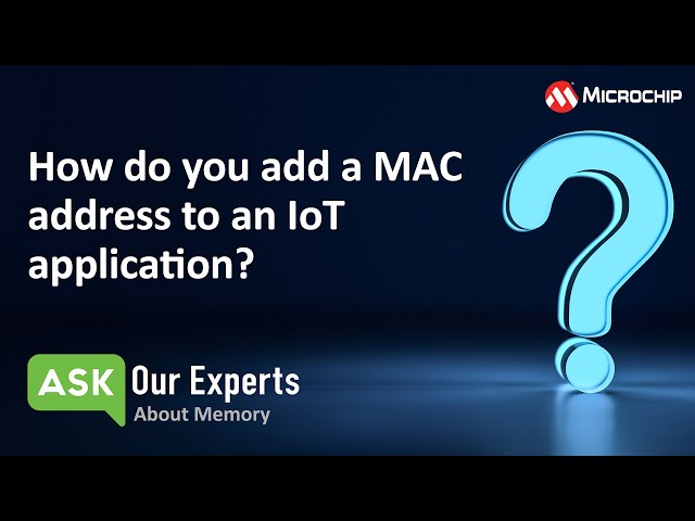 AOE | Memory: How do you add a MAC address to an IoT application?