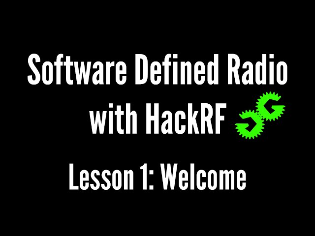 Software Defined Radio with HackRF by Michael Ossmann, Lesson 1