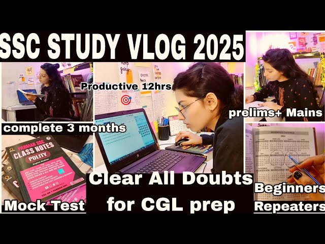 SSC CGL STUDY VLOG: My Self Study Daily 12 hrs | Routine For CGL 2025 | Prelims+Mains Mock Test Tips