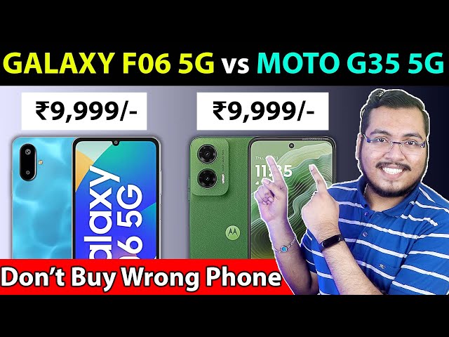 🔥 GALAXY F06 5G vs MOTOROLA G35 5G - Best 5G Smartphone Under ₹10,000