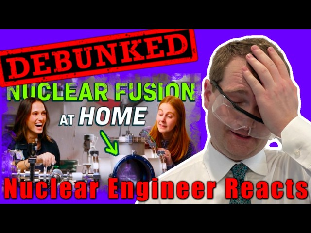 No, You did NOT do Nuclear Fusion - Nuclear Engineer Reacts to Cleo Abram