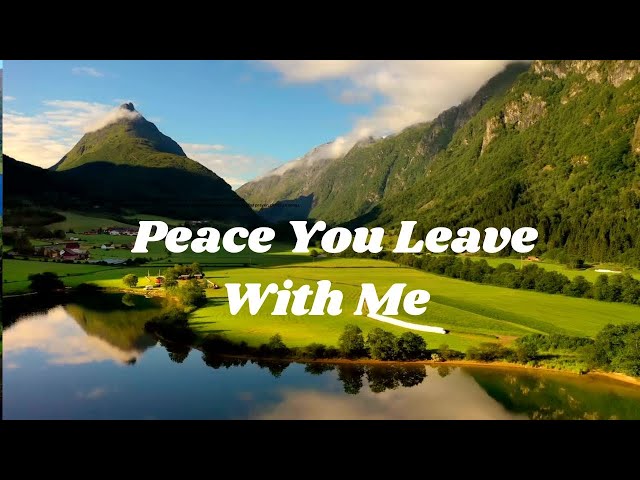 Peace You Leave with Me/Praise & Worship Songs/Christian Music #praise&worshipsong #christianmusic