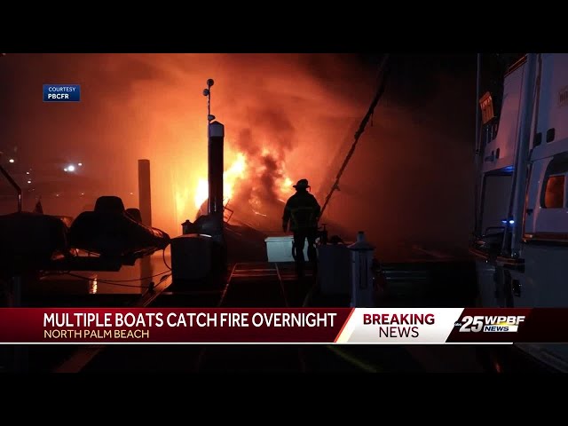 Multiple boats catch fire at North Palm Beach Marina