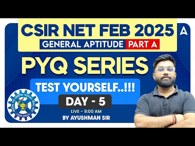 CSIR NET FEB 2025 | General Aptitude - PART A | PYQ Series Day-5 | @CSIR NET ADDA247