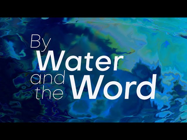 By Water and the Word