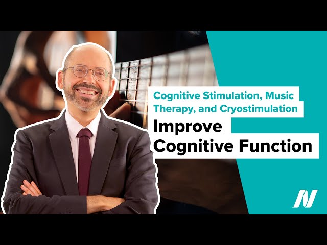 Cognitive Stimulation, Music Therapy, and Cryostimulation to Improve Cognitive Function