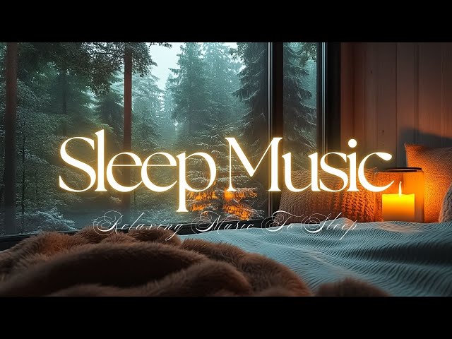 The Best Sleep Music To Relax The Brain • Calm Your Mind and Body • Sleep Better Tonight