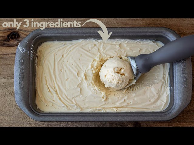 HOMEMADE VANILLA ICE CREAM - 3 Ingredients only! No Ice Cream Machine!