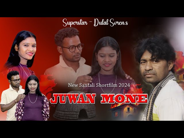 JUWAN MONE  // NEW SANTALI SHORTFILM 2024 // SUPERSTAR DULAL SOREN // SUMITA//