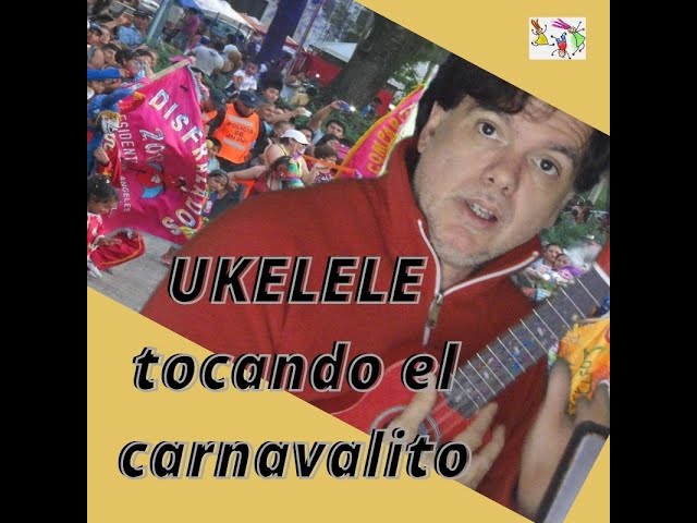 COMO TOCAR EL CARNAVALITO CON EL UKELELE TUTORIAL UKELELE