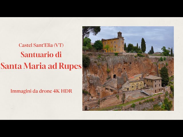 Esplorando il Lazio: Santuario di Santa Maria ad Rupes - Castel Sant'Elia (VT) Drone 4K HDR