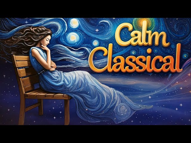 Calm Classical | Relaxing Classical Piano Music