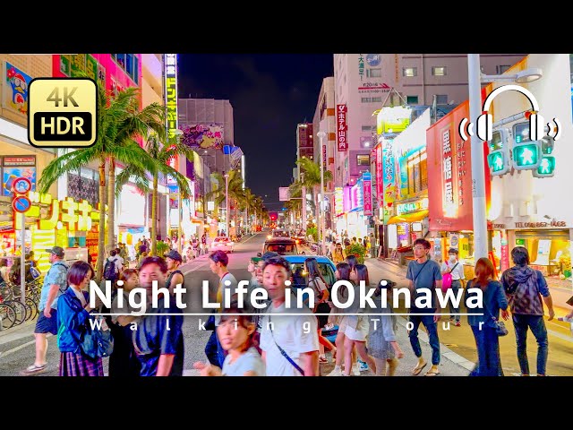 Night Life in Okinawa: Downtown of Naha City Walking Tour - Okinawa Japan [4K/HDR/Binaural]