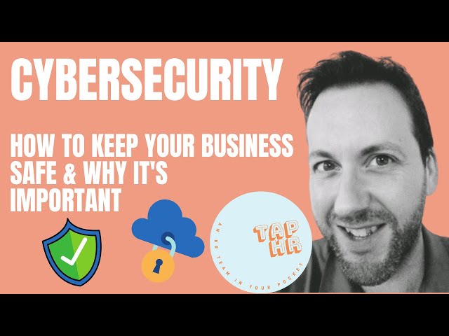 What is Cybersecurity and why is it important? What businesses need to know!