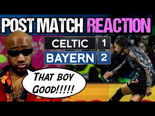 Celtic Bayern Munich REACTION | Olise is a SUPERSTAR PLAYER!