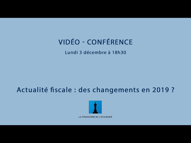 Actualité fiscale : des changements en 2019 ?