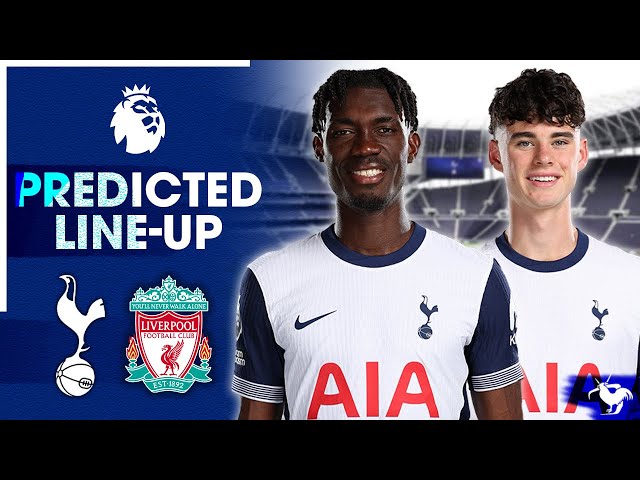 Who Will Start Against Liverpool Tomorrow? Tottenham Vs Liverpool [PREDICTED LINE-UP]